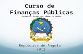 Curso de Finanças Publicas de Angola, Prof. Doutor Rui Teixeira Santos (ISCAD 2013)
