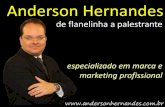 Anderson Hernandes - Trajetória profissional de flanelinha a palestrante