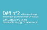 Défi n°2 utiliser une énergie renouvelable pour faire avancer un objet mobile