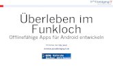 Offlinefähige Apps für Android entwickeln (Google DevFest Karlsruhe 2013)