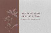 Alby friluftsgård 2014 Ingemar Pongratz