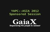YAPC::ASIA 2012 LT GaiaX