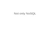 Notonly NoSQL