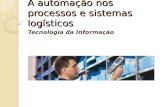 A automação nos processos e sistemas logísticos