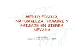 MEDIO FÍSICO, NATURALEZA, HOMBRE Y PAISAJE EN SIERRA NEVADA