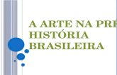 A Arte na pré-história brasileira