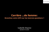 Extrait Conférence Isabelle DEPREZ - Carrière de femme, branche ton GPS sur ...