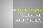 Unit 1 lesson 2  LEISURE ACTIVITIES