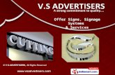 Signs And Signage Systems by V S ADVERTISERS, Gurgaon