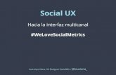 Social UX: hacia la interfaz multicanal. Evento We Love Social Metrics