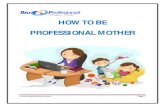 Ebook how to be professional mother