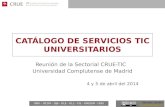 Catálogo de Servicios TIC Universitarios. CRUE-TIC abril 2014