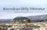 Kaisa Maliniemi: Kvenskspråklig kvenlitteratur