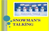 Snowman’s talking