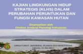 Talkshow KLHS - Materi Dirjen Planologi - Kementerian Kehutanan