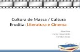 Cultura de massa / Cultura erudita: Literatura e cinema