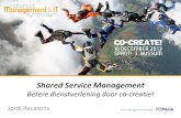 Shared Service Management - Betere dienstverlening door co-creatie! – Nationaal Management IT Symposium 2013
