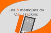 Les 5 métriques du Call Tracking