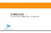 "Symbiose" - la relation commerciale volontaire