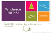 Tendance fid N°2 / Bilan des opérations marketing Noel 2013