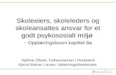 Bedre læringsmiljø Regelverk Skolemiljø Kjersti Botnan Larsen og Hjalmar Olseth