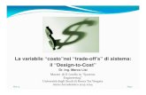 The Variable Cost in Systems Engineering Trade-Offs - Design to Cost