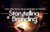 Storytelling e Branding - estratégia de comunicação