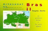 POWER POINT - Brasil: Artesanato Região  Norte