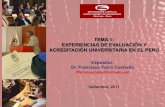 EXPERIENCIAS DE EVALUACIÓN Y ACREDITACIÓN UNIVERSITARIA EN EL PERÚ-Dr. Francisco Farro Custodio. (Perú).
