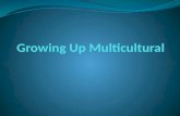 Growing Up Multicultural