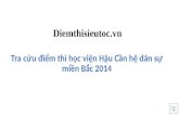 Tra diem thi hoc vien hau can he dan su mien bac 2014 - diemthisieutoc.vn