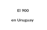 El 900 En Uruguay