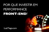 Por que investir em performance Front-End?