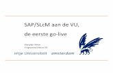 SISLink10 - SAP/SLcM aan de VU, de eerste go-live - Marjolijn Witte (VU)