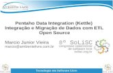 Pentaho Data Integration (Kettle) Integração e Migração de Dados com ETL Open Source