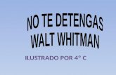 NO TE DETENGAS - WALT WHITMAN