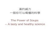 The Power of Soups -- A tasty and healthy science