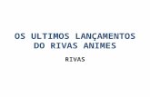 Os Ultimos LançAmentos Do Rivas Animes