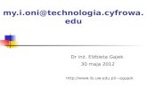 Dr inż. Elżbieta Gajek, my.i.oni@technologia.cyfrowa.edu