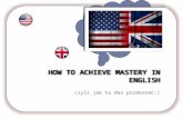 To achieve mastery in english