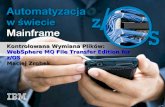 Kontrolowana Wymiana Plików: WebSphere MQ File Transfer Edition for z/OS