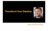 Transform Your Destiny with Brett Moran