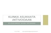 Kuinka asukkaita aktivoidaan Pieksämäellä, Saara Patokoski