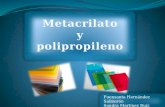 Metacrilato y polipropileno