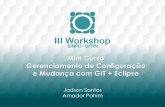 Mini curso gerenciamento de configuração e mudança com GIT + Eclipse  -  III workshop sinfo ufrn