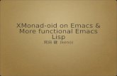 XMonad-oid on Emacs & More functional Emacs Lisp | 関数型LT大会
