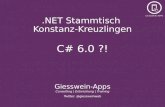 .NET Stammtisch Konstanz-Kreuzlingen C# 6.0