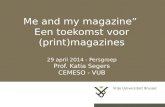 Me and my magazine. Een toekomst voor (print) magazines door Katia Segers