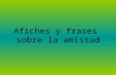 Afiches y frases amistad