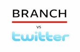Branch vs twitter